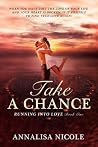 Take A Chance by Annalisa Nicole