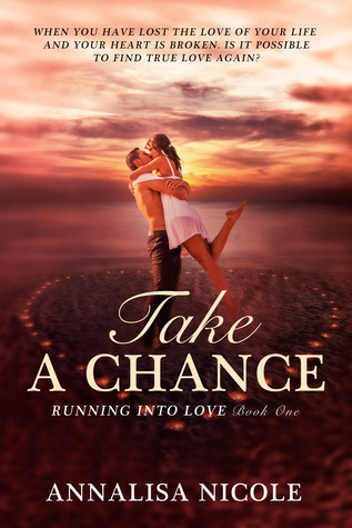 Take A Chance (Running Into Love, #1)