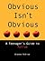 Obvious Isn't Obvious: A Teenager's Guide to Autism