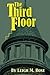 The Third Floor by Leigh M Rose