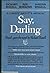 Say Darling