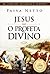 Jesus, o Profeta Divino (O Apocalipse de Jesus para os Simples de Coração Livro 4) (Portuguese Edition)