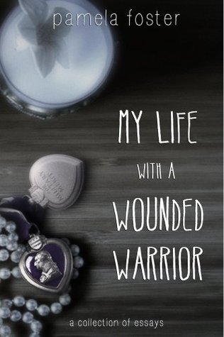 My Life with a Wounded Warrior (Kindle Edition)