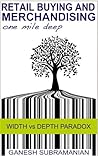 Retail Buying and Merchandising - Width Vs. Depth Paradox by Ganesh Subramanian