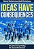Ideas Have Consequences! (Moral Relativism And Christians)
