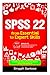 SPSS 22 from Essential to Expert Skills + CD