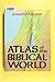 Atlas of the Biblical World