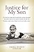 Justice for My Son: A Mothe...