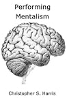 Performing Mentalism Performing Mentalism