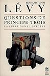 Questions de principe trois: La suite dans les idées
