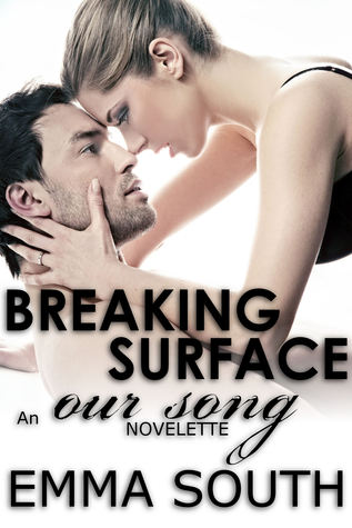 Breaking Surface: An Our Song Novelette (Our Song, #2)