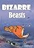 Bizarre Beasts (Remarkable ...