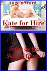 Taken by the Police Officers: A Tale of Fantasy Non Consent (Kate for Hire) Taken by the Police Officers: A Tale of Fantasy Non Consent (Kate for Hire)
