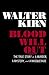 Blood Will Out by Walter Kirn