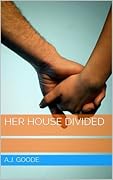 Her House Divided