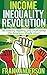 Income Inequality Revolution: The History, Mystery, and Truth about the American Middle Class!