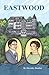 Eastwood (The Brewster Family Chronicles Book 1)