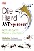 Die Hard Antrepreneur - Born a Leader, Made a Champion (Die Hard Antrepreneur)