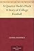 A Quarter-Back's Pluck A Story of College Football