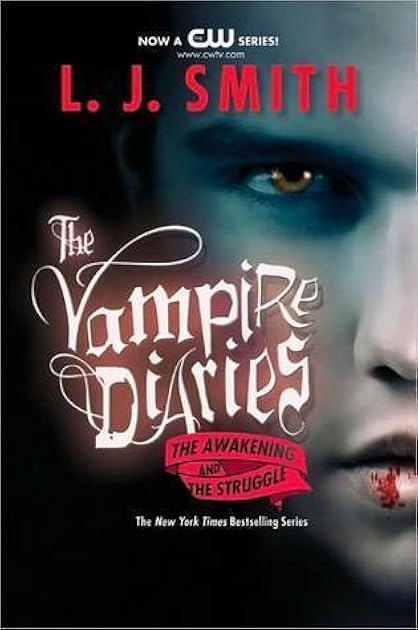 The Awakening / The Struggle (The Vampire Diaries, #1-2)