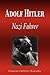 Adolf Hitler - Nazi Fuhrer (Biography)