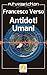 Antidoti umani by Francesco Verso Antidoti umani by Francesco Verso