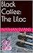 The Lilac (Black Coffee, #7)