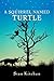 A Squirrel Named Turtle