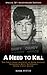 A Need to Kill by Mark Pettit