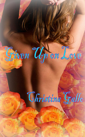 Given Up on Love
