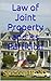 Law of Joint Property and its Partition: (in India)