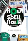 How to Spell Naija in 100 Short Stories