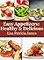 Easy Appetizers: Healthy & Delicious (Guilt-Free Gourmet)