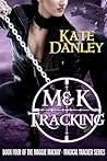 M&K Tracking (Maggie MacKay, Magical Tracker, #4)