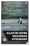 Allah'ını Seven Defanstan Ayrılmasın