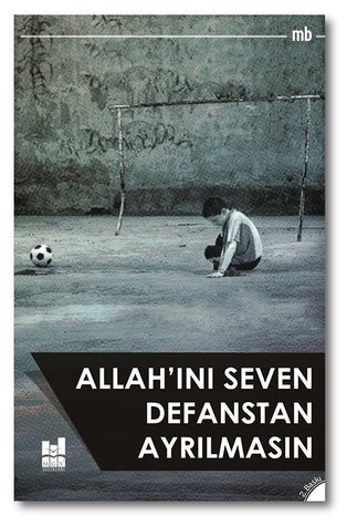 Allah'ını Seven Defanstan Ayrılmasın (Paperback)