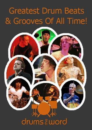 Greatest & Famous DRUM BEATS, Grooves & Licks (Greatest & Famous Drum Beats, Fills & Solos Ever Book 1)