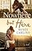 Nowhere but Here