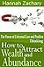 How to Attract Wealth and Abundance: The Power of Universal Law and Positive Thinking