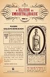 O Elixir da Imortalidade by Gabi Gleichmann