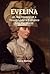 EVELINA - or, the History of a Young Lady’s Entrance into the World (Annotated)
