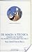 De magia a técnica. Ensayo de teatro filosófico-literario-técnico