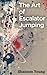 The Art of Escalator Jumping