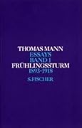 Essays 1. Frühlingssturm !: 1893-1918