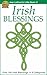 IRISH BLESSINGS - Over 100 Irish Blessings in 8 Categories by Jean Legrand