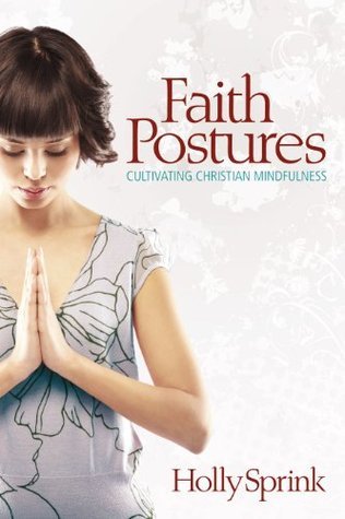 Faith Postures: Cultivating Christian Mindfulness (Unknown Binding)