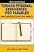 Turning Personal Experiences into Parables: Writing Devotions for Impact (Writing With Excellence)
