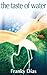 The Taste of Water: A Novel