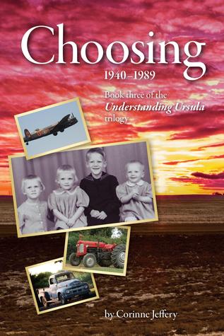 Choosing: 1940-1989 (Understanding Ursula, #3)