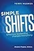 Simple Shifts: Effective Leadership Changes Everything